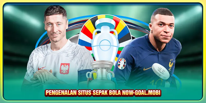 Pengenalan situs sepak bola Now-goal.mobi